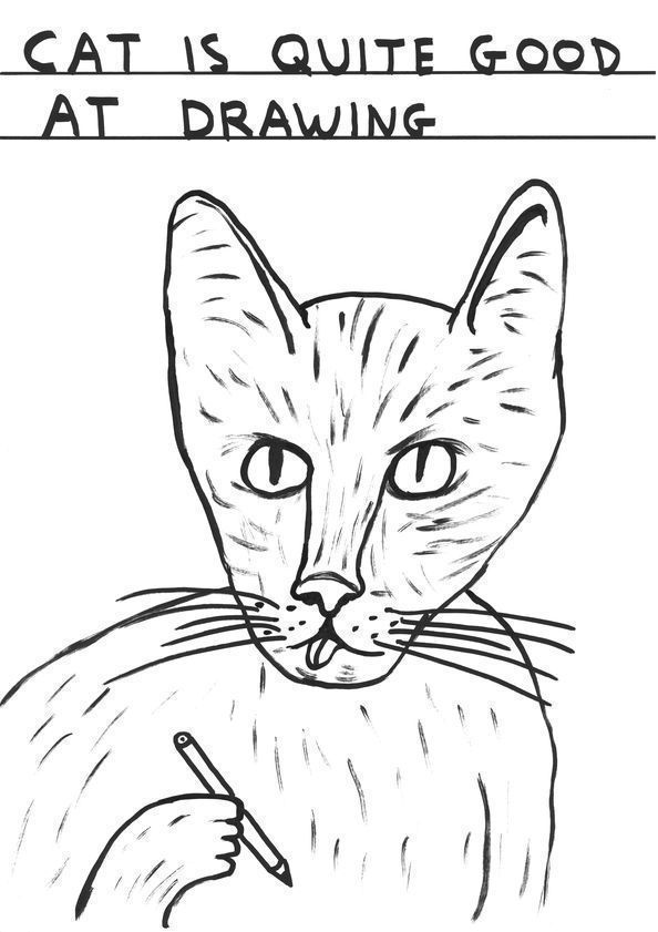 Untitled (Cat is quite good), 2014 by David Shrigley © David Shrigley. All Rights Reserved, DACS/Artimage 2018 Untitled (Cat is quite good), 2014
