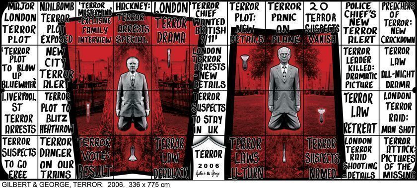 TERROR, 2006 by Gilbert and George © Gilbert & George. All Rights Reserved, DACS/Artimage 2018. Photo: Gilbert and George Studio TERROR, 2006